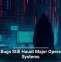 Old Bugs Still Haunt Major Operating Systems